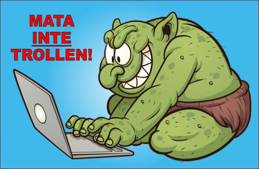 Du ska inte mata trollen